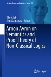 Arnon Avron on Semantics and Proof Theory of Non-Classical Logics photo №1