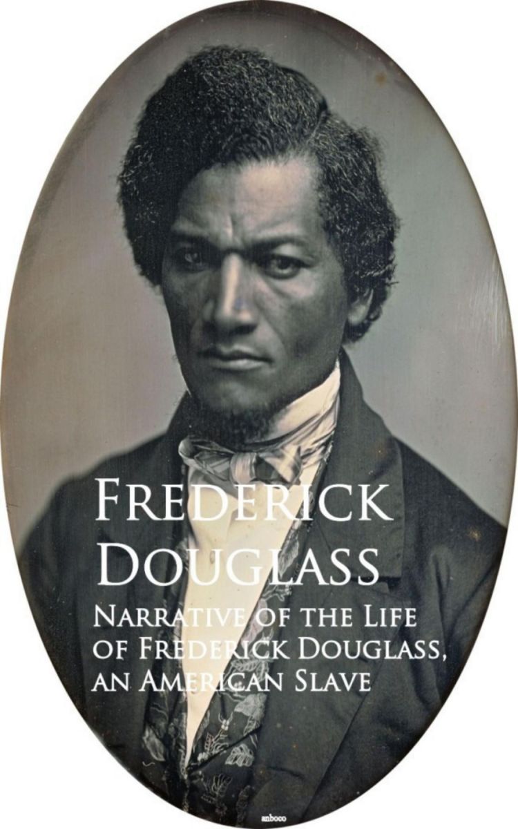 Narrative of the Life of Frederick Douglass, an American Slave photo №1
