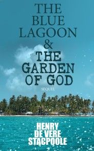 The Blue Lagoon & The Garden of God (Sequel) photo №1