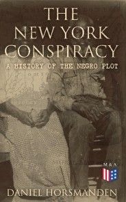 The New York Conspiracy: A History of the Negro Plot photo №1