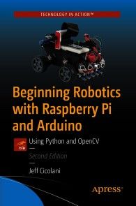 Beginning Robotics with Raspberry Pi and Arduino photo №1