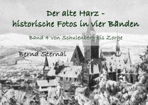 Der alte Harz - historische Fotos in vier Bänden Foto №1