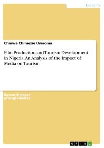 Film Production and Tourism Development in Nigeria. An Analysis of the Impact of Media on Tourism photo №1