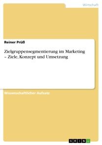 Zielgruppensegmentierung im Marketing - Ziele, Konzept und Umsetzung photo 1