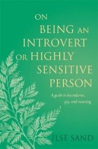 On Being an Introvert or Highly Sensitive Person photo №1