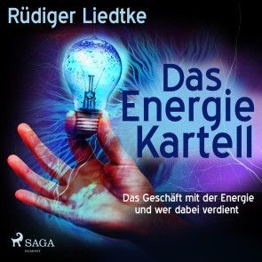 Das Energie Kartell - Das Geschäft mit der Energie und wer dabei verdient (Ungekürzt) Foto 1