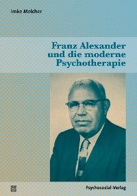 Franz Alexander und die moderne Psychotherapie Foto №1