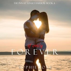 If Only Forever (The Inn at Sunset Harbor-Book 4) photo 1
