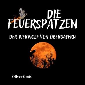 Die Feuerspatzen, Der Werwolf von Oberbayern Foto №1
