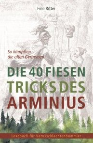 Die 40 fiesen Tricks des Arminius Foto №1