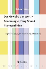 Das Gewebe der Welt - Geobiologie, Feng Shui & Planetenlinien Foto №1