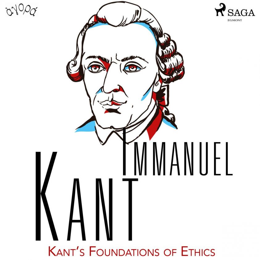 Kant's Foundations of Ethics photo №1