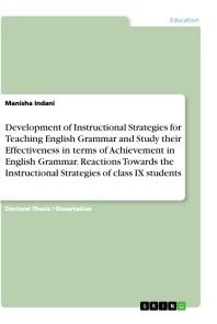 Development of Instructional Strategies for Teaching English Grammar and Study their Effectiveness in terms of Achievement in English Grammar. Reactions Towards the Instructional Strategies of class IX students photo №1