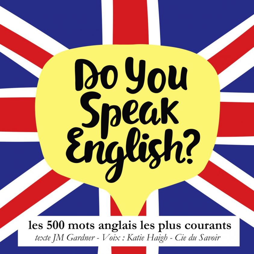 Do you speak english ? Les 500 mots anglais les plus courants photo 2