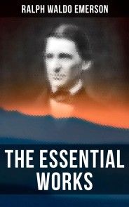 The Essential Works of Ralph Waldo Emerson photo №1