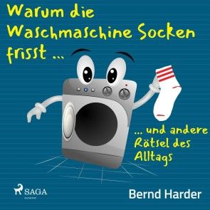 Warum die Waschmaschine Socken frisst ... ... und andere Rätsel des Alltags Foto №1