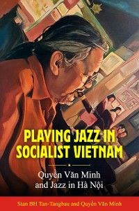 Playing Jazz in Socialist Vietnam photo №1