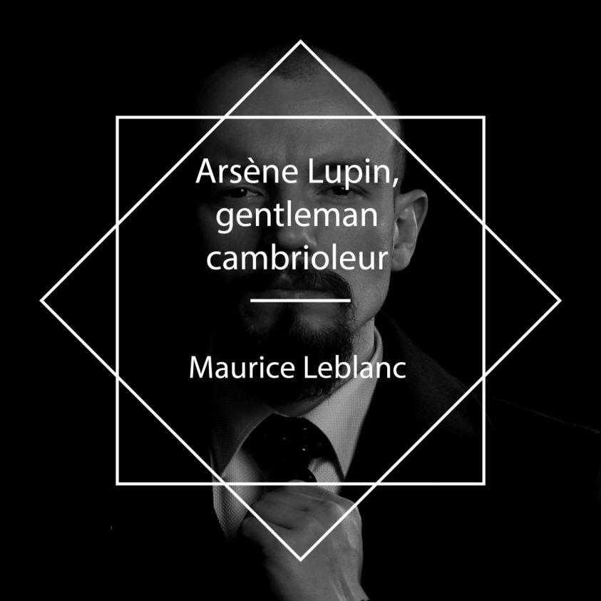 Arsène Lupin, gentleman-cambrioleur photo 2