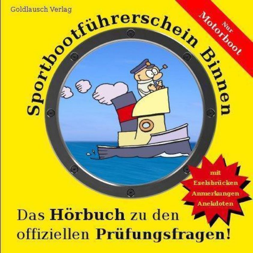Sportbootführerschein Binnen (Motorboot): Das Hörbuch zu den offiziellen Prüfungsfragen Foto 1