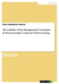 The Liability of the Management Consultant in Restructuring. Corporate Restructuring photo №1