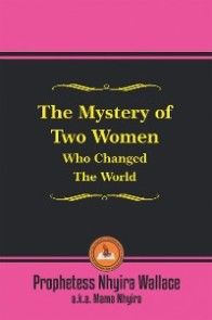The Mystery of Two Women Who Changed the World photo №1