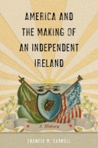 America and the Making of an Independent Ireland photo №1