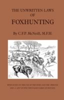 The Unwritten Laws of Foxhunting - With Notes on the Use of Horn and Whistle and a List of Five Thousand Names of Hounds (History of Hunting) photo №1