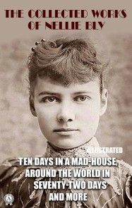 The Collected Works of Nellie Bly. Illustrated photo №1