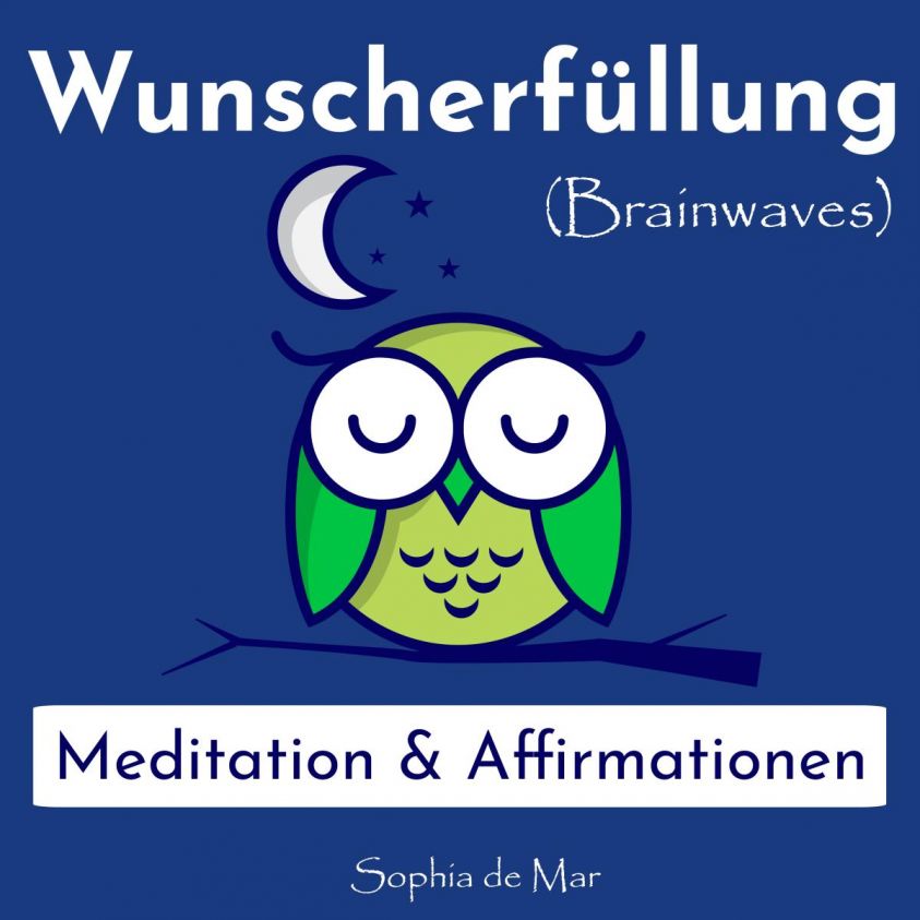 Wunscherfüllung - Meditation & Affirmationen (Brainwaves) Foto 2