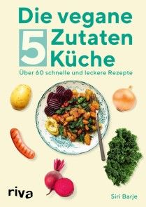 Die vegane 5-Zutaten-Küche Foto №1