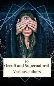 30 Occult and Supernatural Masterpieces in One Book photo №1