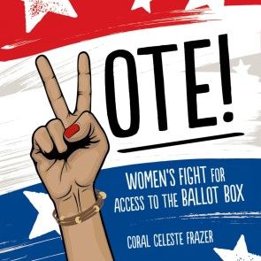 Vote! - Women's Fight for Access to the Ballot Box (Unabridged) photo №1