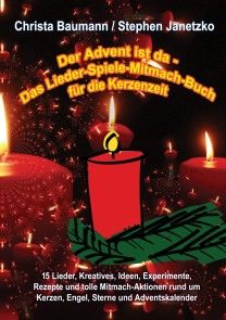 Der Advent ist da - Das Lieder-Spiele-Mitmach-Buch für die Kerzenzeit Foto №1