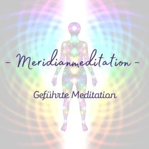 Geführte Meditation: Meridianmeditation Foto 1