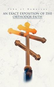 An Exact Exposition of the Orthodox Faith photo №1