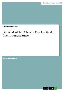 Die Sündenlehre Albrecht Ritschls. Sünde, Übel, Göttliche Strafe Foto №1
