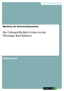 Die Unbegreiflichkeit Gottes in der Theologie Karl Rahners Foto №1