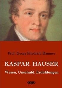 Kaspar Hauser - Wesen, Unschuld, Erduldungen Foto №1