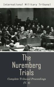The Nuremberg Trials: Complete Tribunal Proceedings (V. 4) photo №1