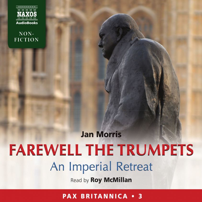 Farewell the Trumpets: An Imperial Retreat (Pax Britannica, Book 3) (Abridged) photo 2