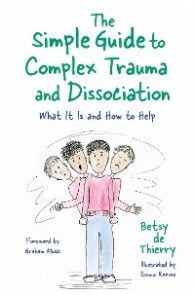 The Simple Guide to Complex Trauma and Dissociation photo №1