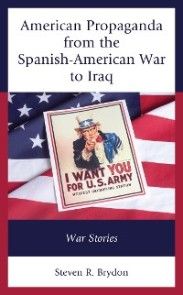 American Propaganda from the Spanish-American War to Iraq photo №1