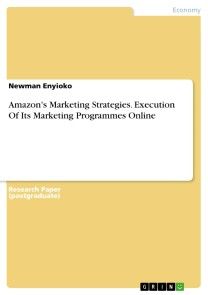 Amazon's Marketing Strategies. Execution Of Its Marketing Programmes Online photo №1