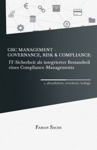 GRC Management-Governance, Risk & Compliance: IT-Sicherheit als integrierter Bestandteil eines Compliance-Managements Foto №1