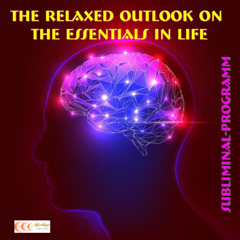 The relaxed outlook on the essentials in life: Subliminal-program photo 2