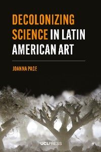 Decolonizing Science in Latin American Art photo №1