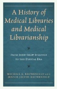 A History of Medical Libraries and Medical Librarianship photo №1