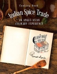 Cooking Book Indian Spice Trade an Anglo-Asian Culinary Experience photo №1