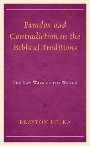 Paradox and Contradiction in the Biblical Traditions photo №1