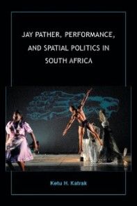 Jay Pather, Performance, and Spatial Politics in South Africa photo №1